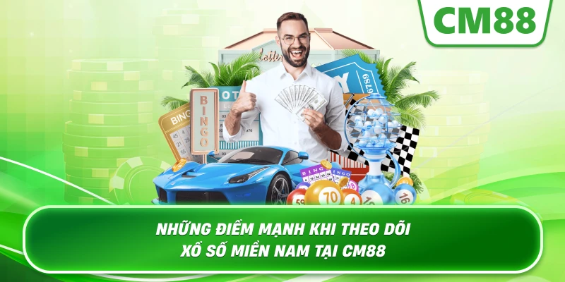 Những điểm mạnh khi theo dõi Xổ Số Miền Nam tại Cm88